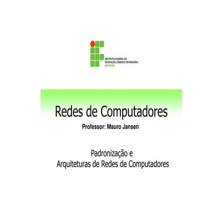 Redes 2 padronização e arquitetura de redes