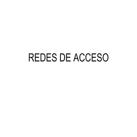 Redes de acceso