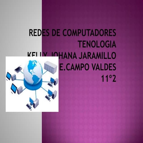 Redes de computadores  kelly jaramillo- 11º2
