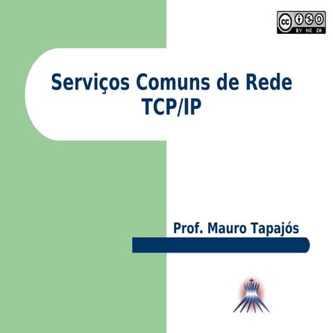 Redes de computadores II - 5.Serviços em Redes TCP/IP