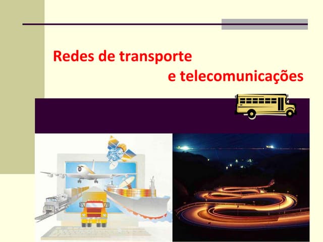 Redes de transporte e telecomunicaç...