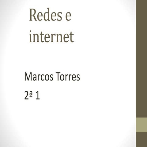 Redes e internet marcos torres