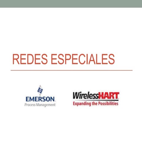 Redes especiales  Emerson - Protocolo Hart - Redes en Domotica - Otros