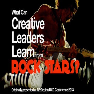 What Can Creative Leaders Learn from Rockstars? (Annotated)