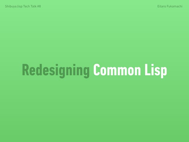 Redesigning Common Lisp
