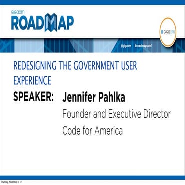 REDESIGNING THE GOVERNMENT USER EXPERIENCE from Roadmap 2012