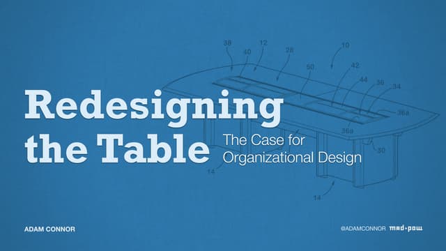 Redesigning the Table: The Case For Organizational Design