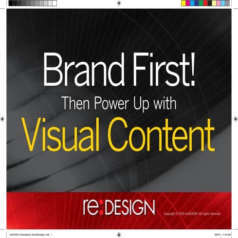 Brand First! Then Power Up with Visual Content