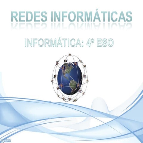 REDES INFORMÁTICAS: 4º ESO