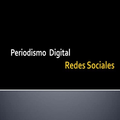 Periodismo Digital y Redes Sociales 