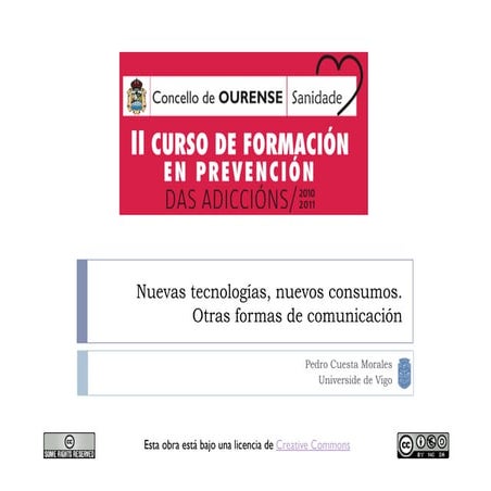 Nuevas tecnologías, nuevos consumos. Otras formas de comunicación