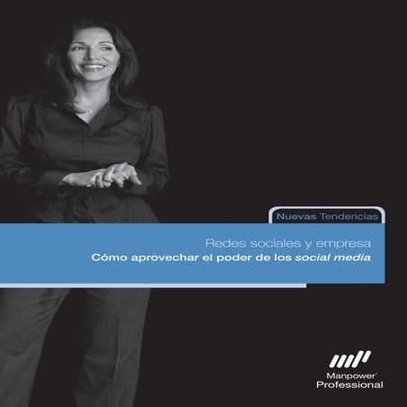 Redes Sociales y Empresa. Como aprovechar el poder de los social media