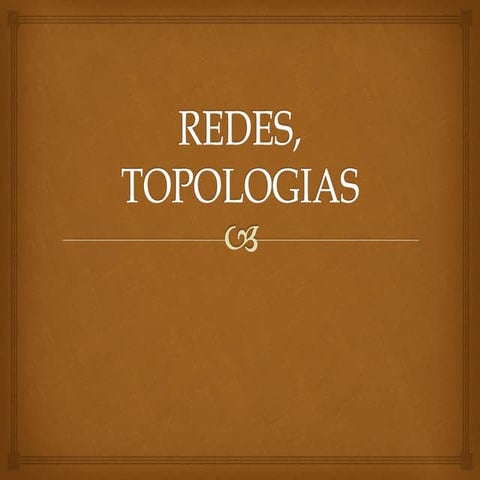 Redes,topologias