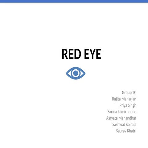 RED EYE in ophthalmology and its causess