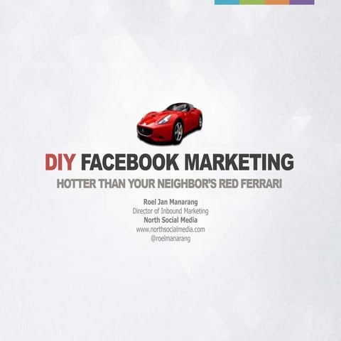 DIY Facebook Marketing Hotter Than Your Neighbors Ferrari