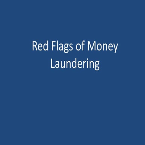 Red Flags of Money Laundering