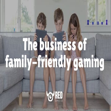 The Business of Family-Friendly Mobile Gaming | Brian Lovell