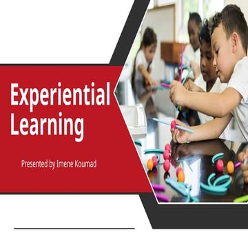 experiential learning : Experiential Learning is the process of learning by d...