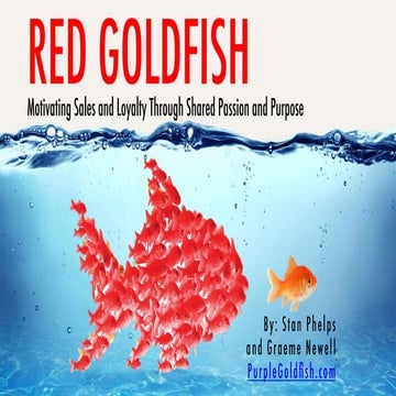 Red Goldfish - Motivating Sales and Loyalty Through Shared Passion and Purpose