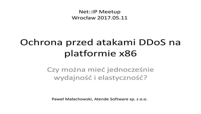 Ochrona przed atakami DDoS na platformie x86. Czy można mieć jednocześnie wyd...