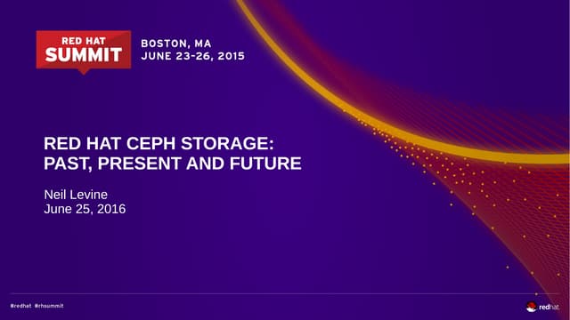 Red Hat Ceph Storage: Past, Present and Future