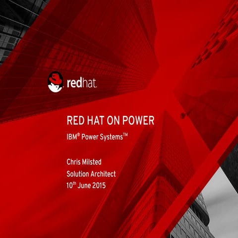 Red hat on_power-ibm _lop_day_2015