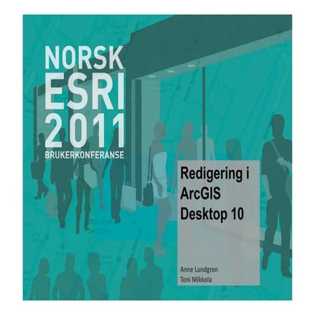 BK2011 Redigering i ArcGIS Desktop 10