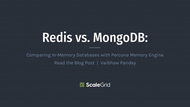 Redis vs. MongoDB: Comparing In-Memory Databases with Percona Memory Engine