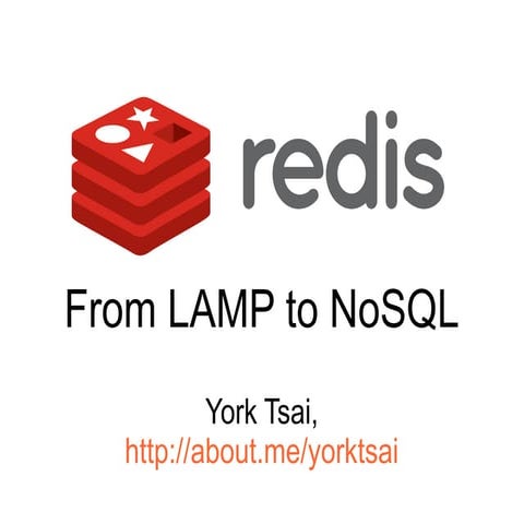 Redis - From LAMP to NoSQL (CloudTW meetup-14)