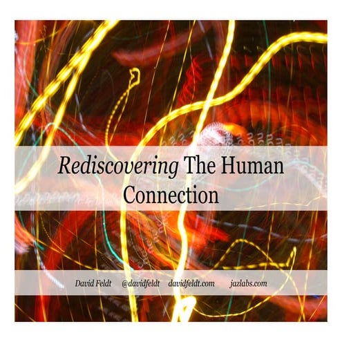 Rediscovering The Human Connection