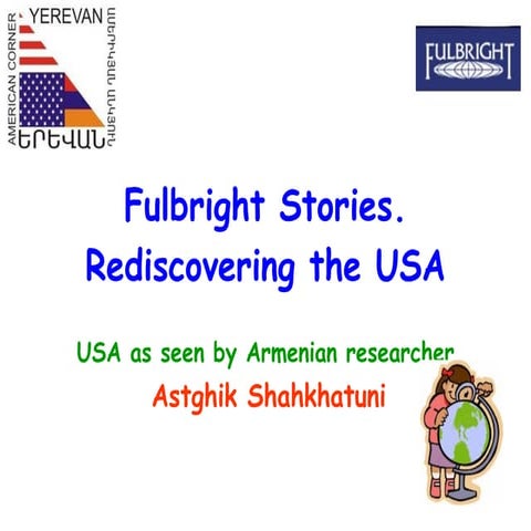 Fulbright Stories. Rediscovery of the USA