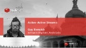 Active-Active Streams by Guy Benoish - Redis Day Bangalore 2020
