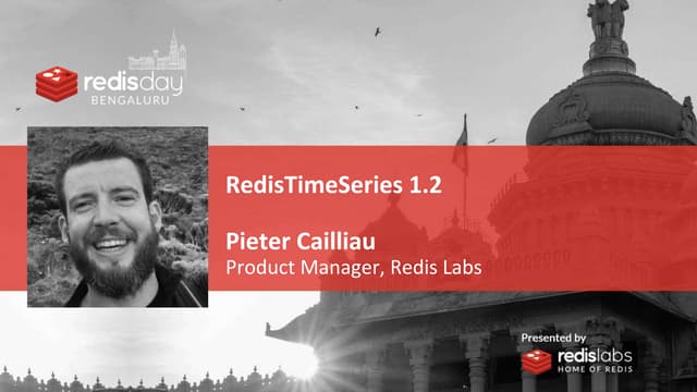 RedisTimeSeries 1.2 by Pieter Cailliau - Redis Day Bangalore 2020