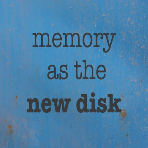 Redis -- Memory as the New Disk