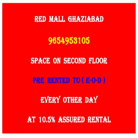 Red Mall Ghaziabad Assured Return Space Prerented To EOD