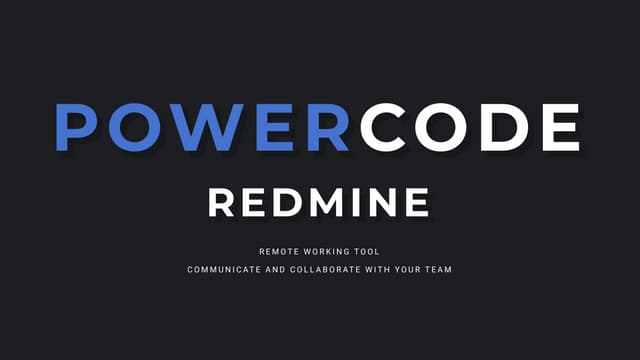Redmine: Remote Working Tool | Powercode