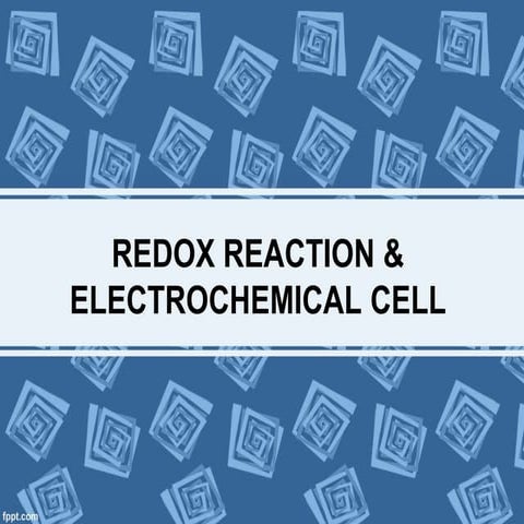Redox Reaction and Electrochemical Cell (Reaksi Redoks dan Sel Elektrokimia)