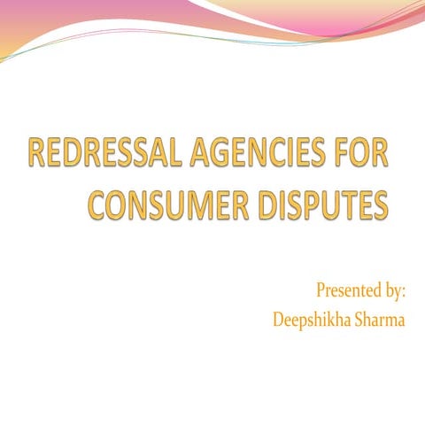 Redressal agencies for consumer disputes