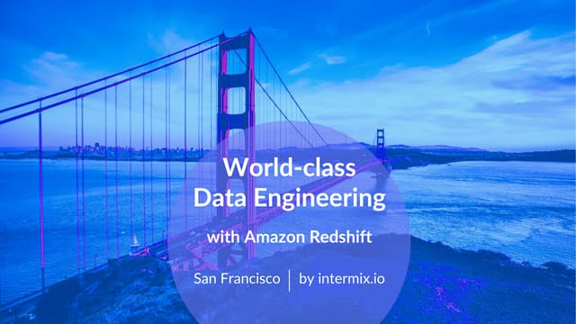 World-class Data Engineering with Amazon Redshift