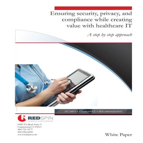 Ensuring Security, Privacy, and Compliance in Healthcare IT - Redspin Informa...