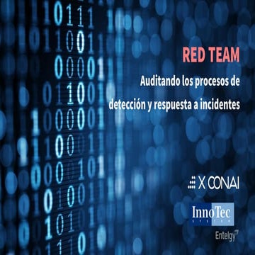 Red Team: Auditando los procesos de detección y respuesta a incidentes