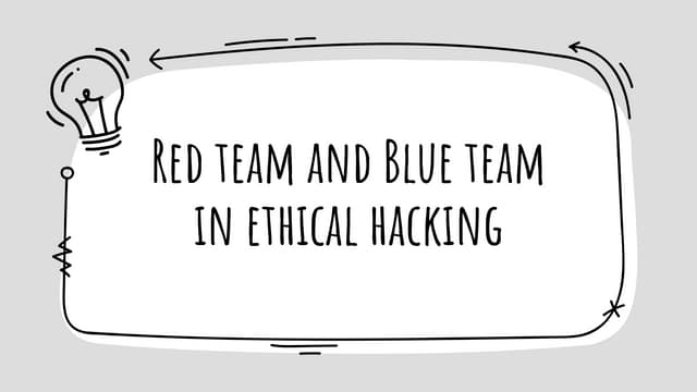 Red team and blue team in ethical hacking