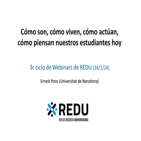 Cómo son, cómo viven, cómo actúan, cómo piensan nuestros estudiantes hoy