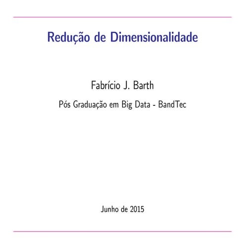 Redução de dimensionalidade - Pós Graduação em Big Data