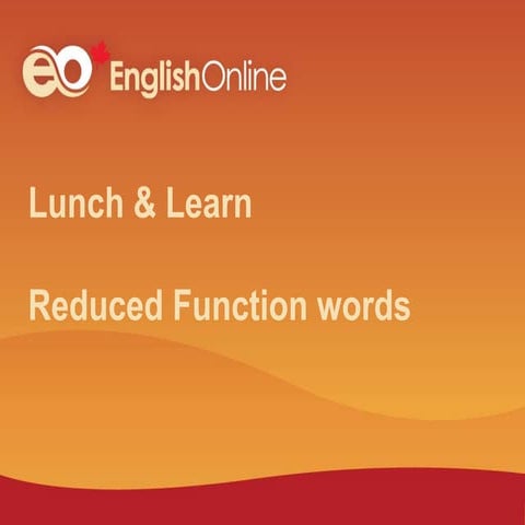 Reduced function words
