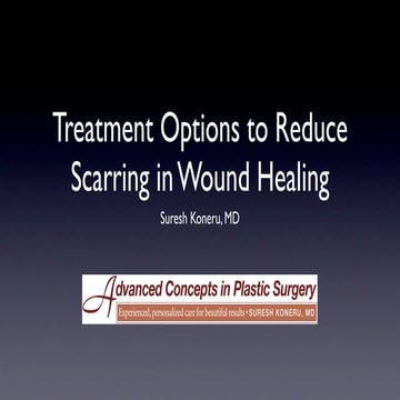 Treatment Options to Reduce Scarring in Wound Healing