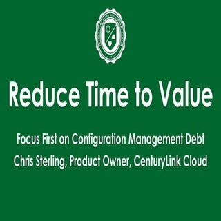 Reduce Time to Value: Focus First o...