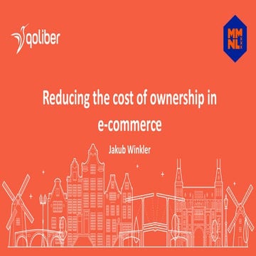 Reducing the cost of ownership in e-commerce. Jakub Winkler, Meet Magento Net...