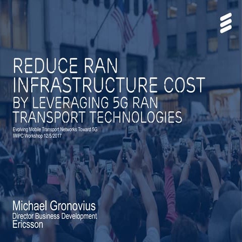 Reducing RAN infrastructure resources by leveraging 5G RAN Transport Technolo...
