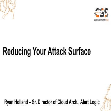 Reducing Your Attack Surface and Yuor Role in Cloud Workload Protection